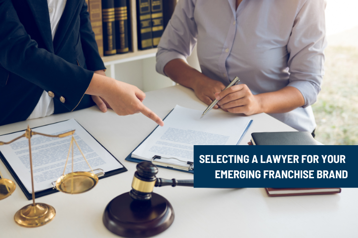 Selecting a Lawyer for Your Emerging Franchise Brand